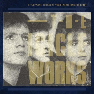 The Icicle Works -  If You Want to Defeat Your Enemy Sing His Song